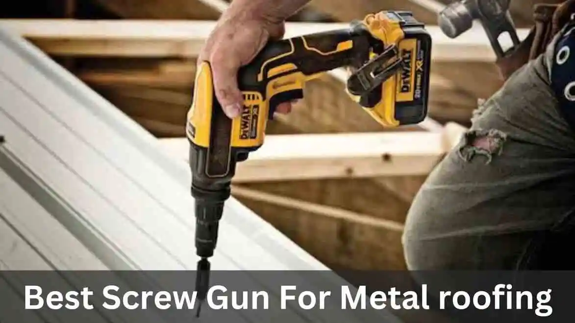 best-screw-gun-for-metal-roofing