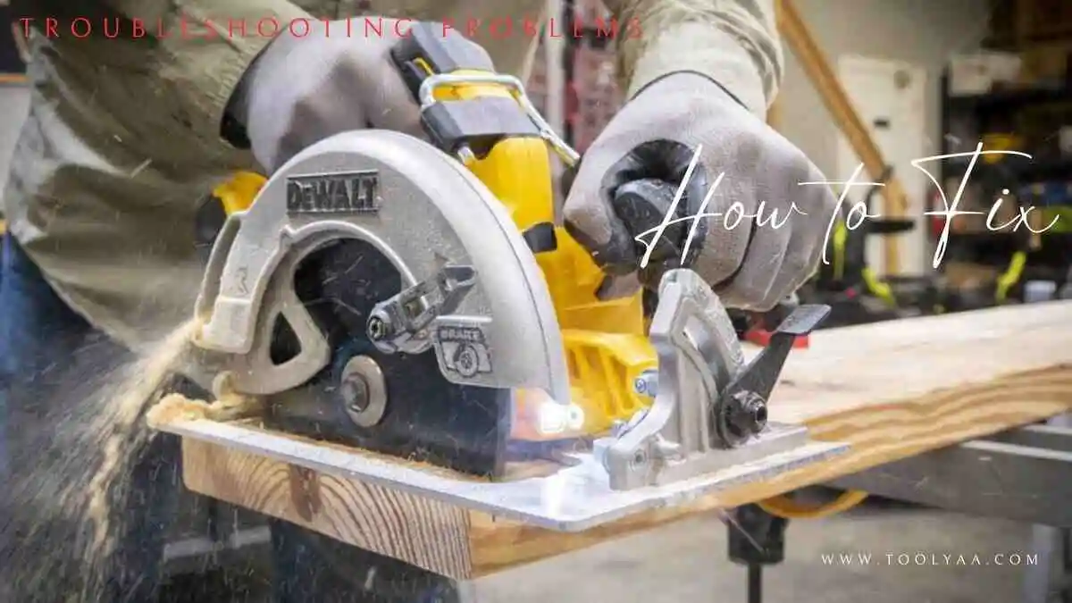 Dewalt 20v Circular Saw Keeps Stopping 5 Fix Toolyaa