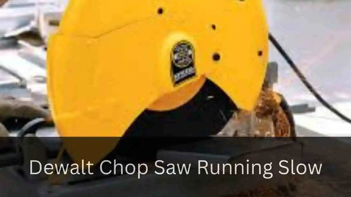 dewalt-chop-saw-running-slow