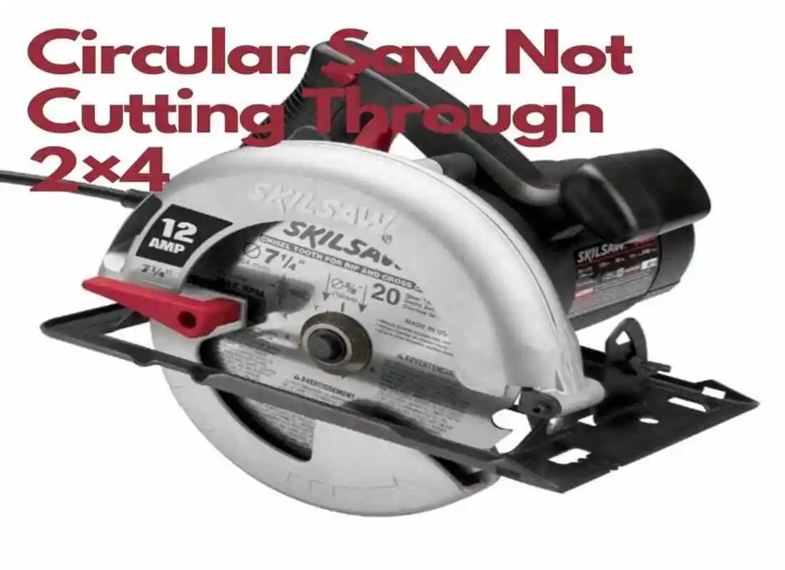 circular-saw-not-cutting-through-2×4